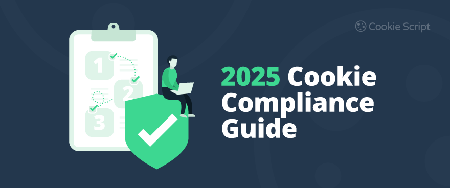 2025 Cookie Compliance Guide